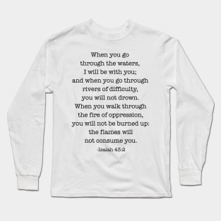 Isaiah 43:2 When you go through the waters Long Sleeve T-Shirt